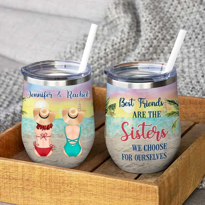 Amyslos Best Friends Are The Sister We Choose For Ourselves - Personalized Wine Tumbler